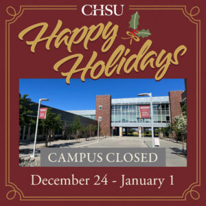 Happy Holidays, campus closed, Dec 24 - Jan 1